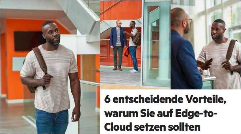 6 entscheidende Vorteile, warum Sie auf Edge-to-Cloud setzen sollten