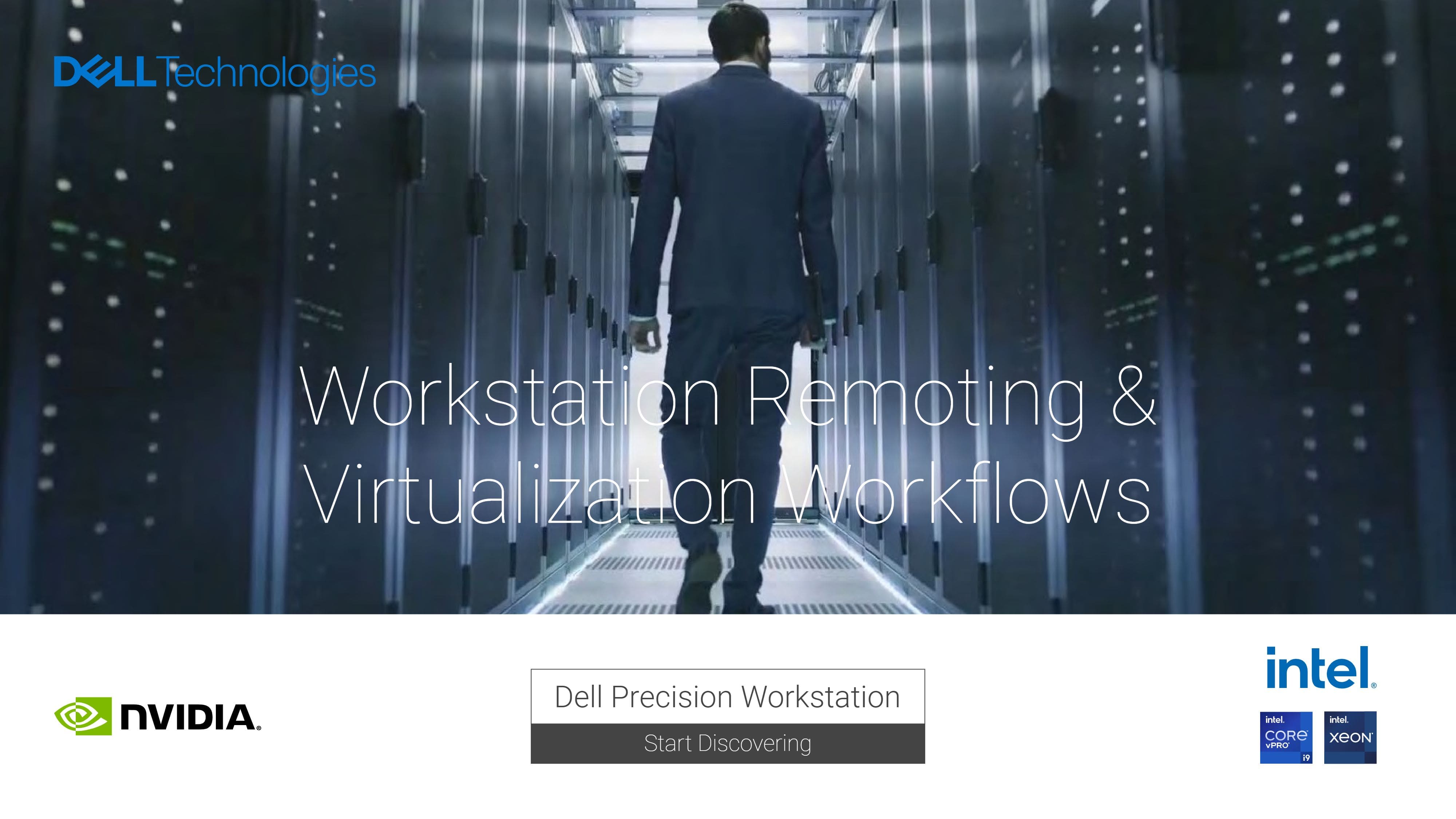 WORKSTATION REMOTING AND VIRTUALIZATION WORKFLOWS